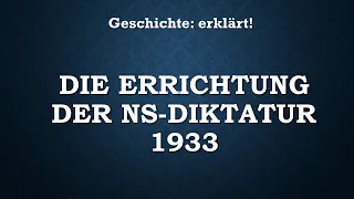 Die Errichtung der NS-Diktatur 1933 Reichstagsbrand Ermächtigungsgesetz Geschichte Abitur