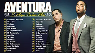 LAS 30 MEJORES CANCIONES DE AVENTURA / AVENTURA MIX ÉXITOS SUS MEJORES BACHATAS ROMÁNTICA