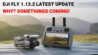 DJI FLY app Update 1.13.2 - LATEST FLY APP AND NEW RELEASE