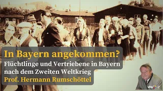 Flüchtlinge und Vertriebene in Bayern nach dem Zweiten Weltkrieg, Vortrag Prof. Hermann Rumschöttel