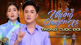 Những Chuyến Xe Trong Cuộc Đời | Khưu Huy Vũ ft. Ngọc Hân | St. Hoài Linh | Khưu Huy Vũ Official