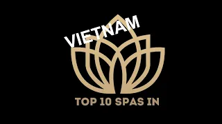 Top 10 Best SPA in VIETNAM 2023