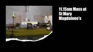 11.15 am Mass St Mary Magdalene's - The Most Holy Trinity