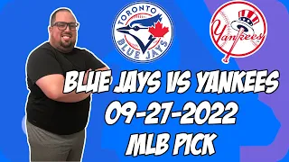 Toronto Blue Jays vs New York Yankees 9/27/22 MLB Free Pick Free MLB Betting Tips