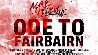 Make Believe Me - Ode To Fairbairn - Unmixed/Unmastered