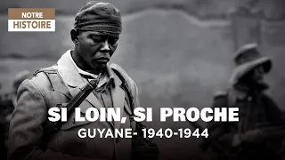 Si loin, si proche - Guyane - 1940-1944 - Général de Gaulle -  Documentaire Histoire - AMP