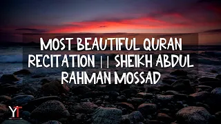 Most Beautiful Quran Recitation || Sheikh Abdul Rahman Mossad II Al Quran  #recitation