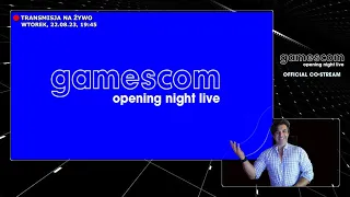 Wspólne oglądanie rozpoczęcia imprezy Gamescom 2023 - Oficjalna Współtransmisja