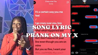 SONG LYRIC PRANK ON MY EX *Gone Wrong!!*