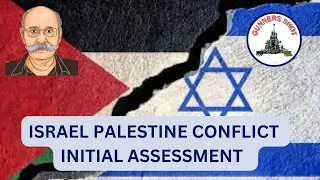 Gunners Shot Clips : ISRAEL PALESTINE CONFLICT - INITIAL ASSESSMENT