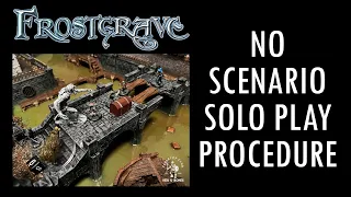 Scenario-Less Solo Frostgrave Procedure - Solo Fantasy Wargaming