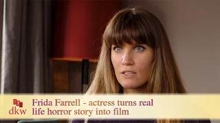 Frida Farrell - actress turns real life horror story into film