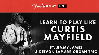 Fender Play LIVE: Learn To Play Like Curtis Mayfield | Fender Play | Fender