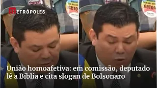 União homoafetiva: em comissão, deputado lê a bíblia e cita slogan de Bolsonaro
