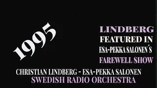 Christian Lindberg performs Sandström Don Quixote with Esa-Pekka Salonen.