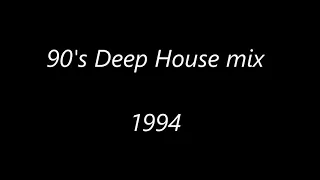 90's Deep House mix 1994