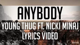 Young Thug - Anybody (ft. Nicki Minaj) [Lyrics Video]