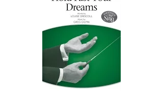 Hold Fast Your Dreams (SAB Choir) - by Greg Gilpin