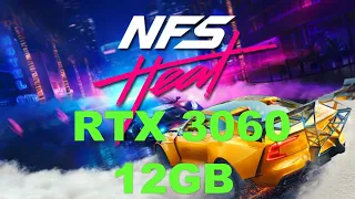 RTX 3060 12 GB | NFS Heat | 1080p, 1440p & 4K | Max Settings