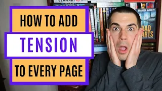 How to Add Tension to EVERY PAGE of Your Book (Fiction Writing Advice)