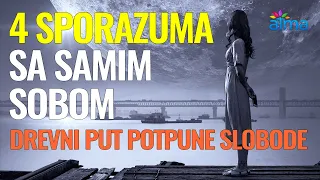 4 SPORAZUMA SA SAMIM SOBOM - DREVNI PUT DO POTPUNE SLOBODE, SREĆE I LJUBAVI / DON MIGUEL RUIZ - ATMA