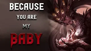 "Because You Are My Baby" Creepypasta | Scary Stories | Nosleep