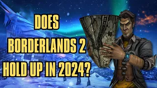 Does Borderlands 2 Hold Up in 2024?