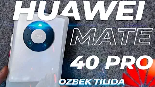 Huawei Mate 40 Pro, Google ilovalari ishlaydi?! Smartfon bilan batafsil tanishamiz |O'zbek tilida