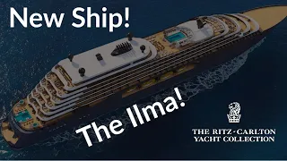 Ritz Carlton Yacht Collection New Ship, the Ilma!  Itineraries are here!