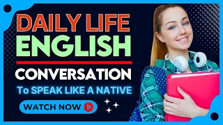 Daily Life English Conversation | Daily English Conversation | Learn English | English Conversation