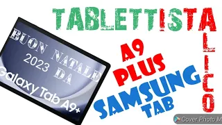 Samsung tab A9 Plus/recensione ITALIANO