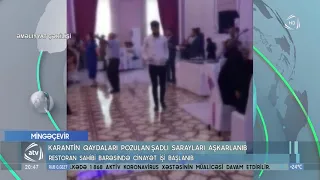 Mingəçevirdə karantın qaydaları pozulan şadlıq sarayları aşkarlanıb