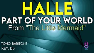 Halle - Part of Your World (From The Little Mermaid) - karaoke instrumental - Baritone