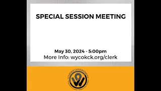 5/30/2024- Special Session Meeting