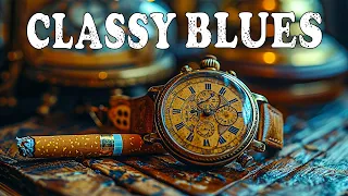 Classy Blues - Elegant Blues with Exquisite Mood Blues and Rock Instrumentals | Smooth Sounds