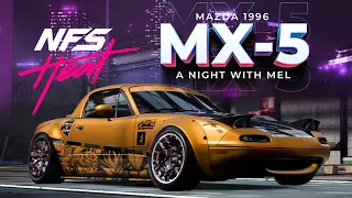 A NIGHT WITH MEL   MAZDA MX 5 1996 NFS HEAT LOGITECH G29 GAMEPLAY