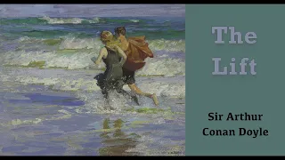 The Lift by Sir Arthur Conan Doyle Audiobook (1922)