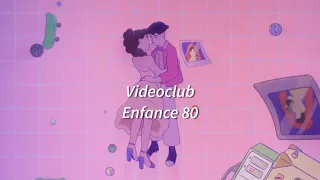 Videoclub - Enfance 80 - paroles / lyrics video