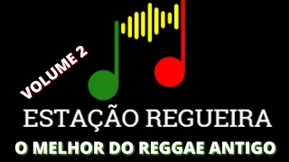 O MELHOR DO REGGAE ANTIGO VOLUME 2