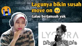 LYODRA - DIBANDING DIA (REACTION) | Fiks bikin potek 💔