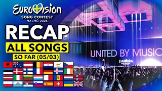 Eurovision 2024 | RECAP All Songs (Selected So Far March 5th)