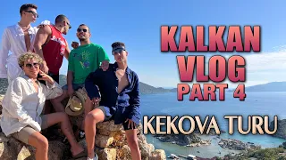 KALKAN VLOG Part 4 - KEKOVA TURU