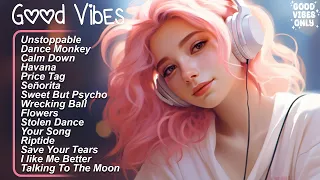 Good Vibes 🍀Positive songs to start your day - Songs to boost your mood #002