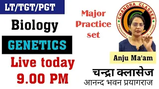 MAJOR PRACTICE SET 5 || GENETICS || LT,TGT,PGT ||  BY ANJU MAM