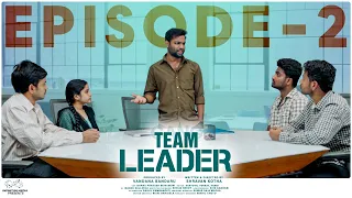 Team Leader || Episode - 2 || Shravan Kotha || Tanmayee || Shrija Reddy || Telugu Web Series 2024