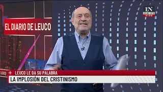 La implosión del cristinismo. Leuco le da su palabra.