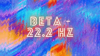 Binaural Beat - Pure Beta 22.2hz (Meditation Frequencies)