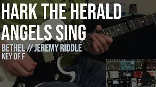 Hark The Herald Angels Sing | Lead Guitar | Bethel // Jeremy Riddle