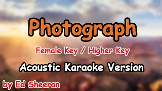 Photograph - Ed Sheeran (Female  Key / Higher Key Acoustic Karaoke)