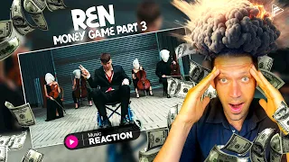 IT TAKES MORE THAN INTELLIGENCE... Ren - Money Game Part 3 (Reaction)